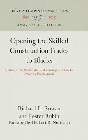 Knjiga Opening the Skilled Construction Trades to Blacks Richard L. Rowan