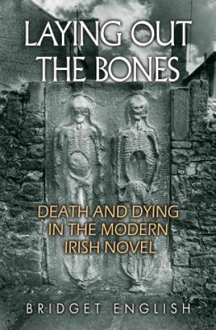 Livro Laying Out the Bones Bridget English
