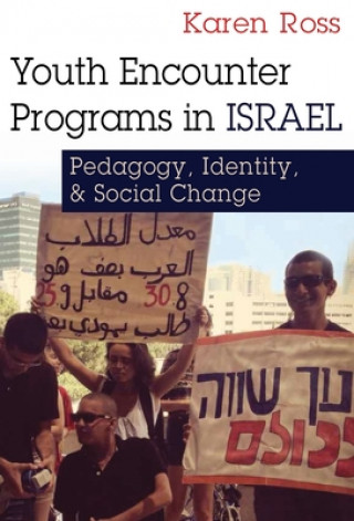 Kniha Youth Encounter Programs in Israel Karen Ross