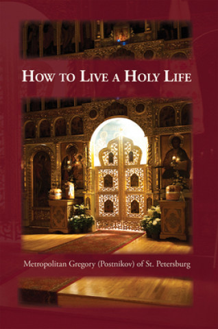 Kniha How to Live a Holy Life Gregory Postnikov