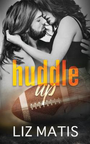 Libro HUDDLE UP Liz Matis