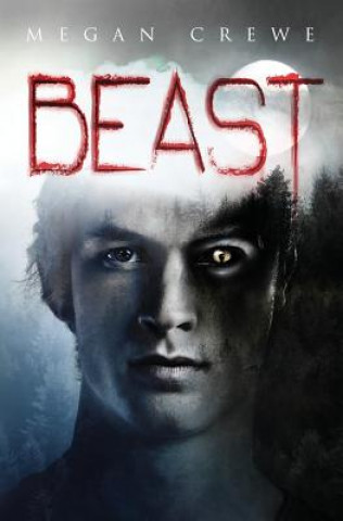Kniha Beast Megan Crewe
