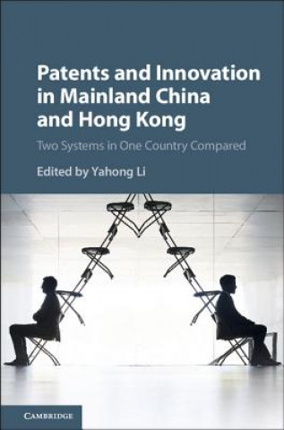 Книга Patents and Innovation in Mainland China and Hong Kong Yahong Li