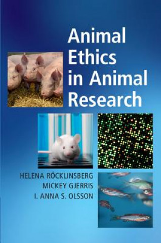 Carte Animal Ethics in Animal Research Helena Rocklinsberg