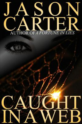 Knjiga Caught in A Web Jason Carter