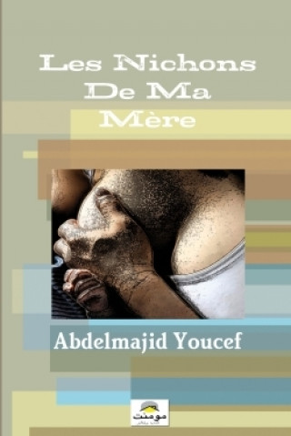 Libro Nichons De Ma Mere Abdelmajid Youcef