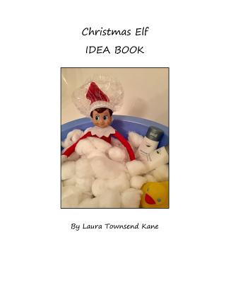 Книга Christmas Elf Idea Book Laura Townsend Kane
