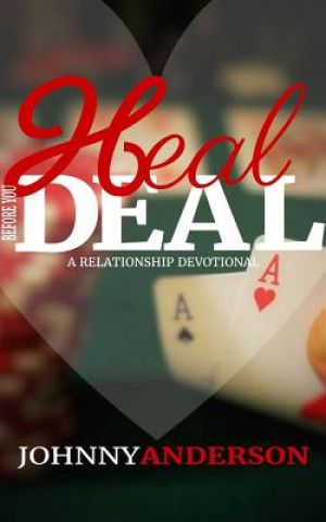 Книга Heal Before You Deal Johnny Anderson