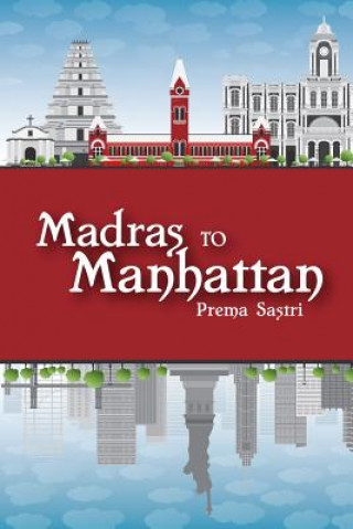 Libro Madras to Manhattan Prema Sastri