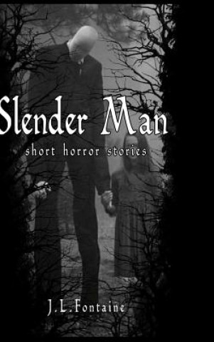 Könyv Slender Man Short Horror Stories Jamie Fontaine