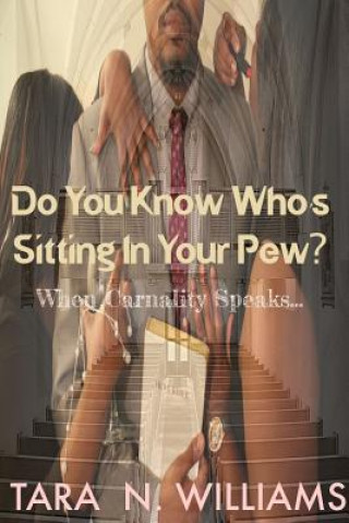 Книга Do You Know Who's Sitting in Your Pew? Tara N. Williams