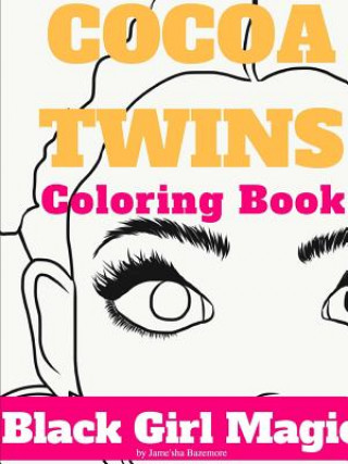 Buch Cocoa Twins Coloring Book - Volume I - Black Girl Magic Jamesha Bazemore