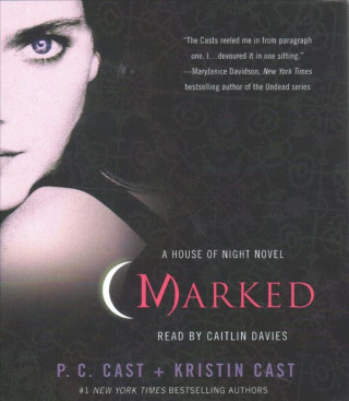 Audio Marked: A House of Night Novel P. C. Cast