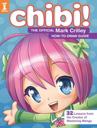 Carte Chibi! The Official Mark Crilley How-to-Draw Guide Mark Crilley