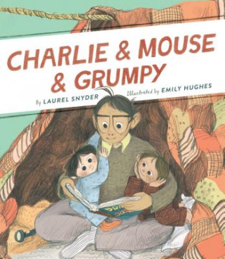 Carte Charlie & Mouse & Grumpy: Book 2 Laurel Snyder