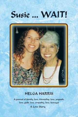 Knjiga Susie . . . WAIT! Helga Harris