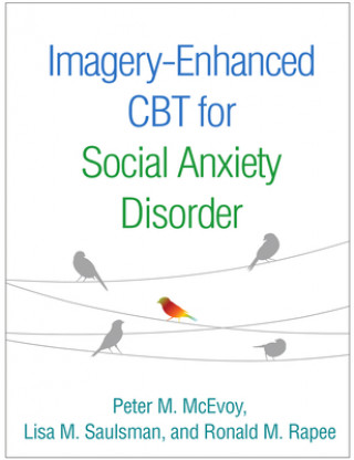 Kniha Imagery-Enhanced CBT for Social Anxiety Disorder Peter M. Mcevoy