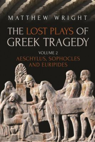 Carte Lost Plays of Greek Tragedy (Volume 2) Matthew Wright