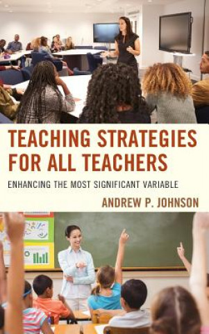 Carte Teaching Strategies for All Teachers Andrew P. Johnson
