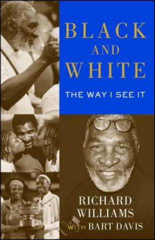 Книга Black and White: The Way I See It Richard Williams