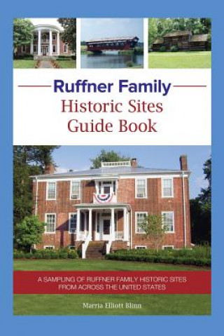 Kniha Ruffner Family Historic Sites Guide Book Marria Elliott Blinn