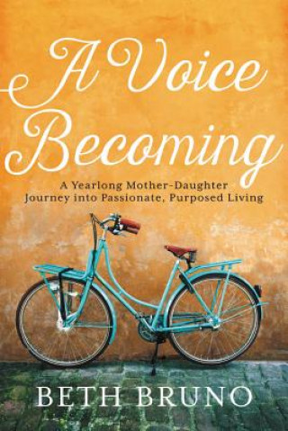 Kniha Voice Becoming Beth Bruno
