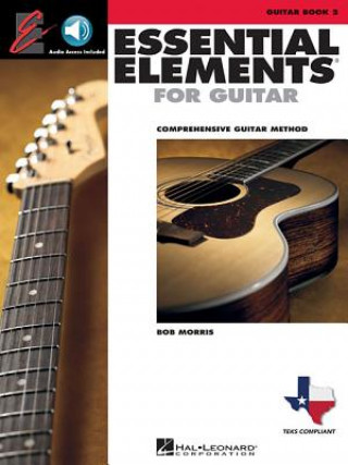Kniha ESSENTIAL ELEMENTS FOR GUITAR Bob Morris