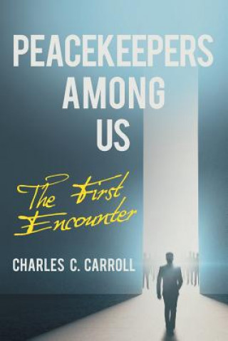Książka Peacekeepers Among Us Charles C Carroll
