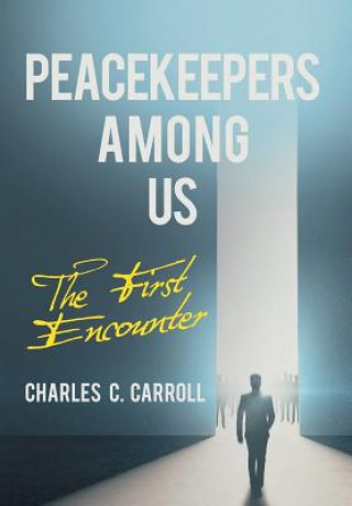 Книга Peacekeepers Among Us Charles C Carroll
