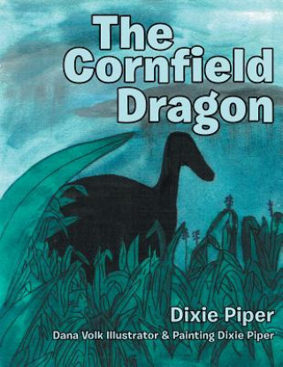 Kniha Cornfield Dragon Dixie Piper