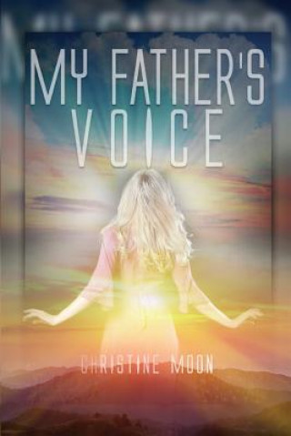 Книга MY FATHERS VOICE Christine Moon