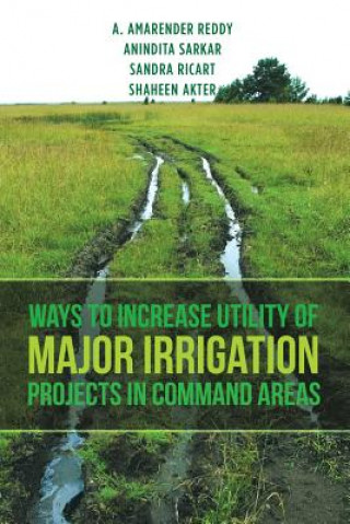 Book Ways to Increase Utility of Major Irrigation Projects in Command Areas Reddy