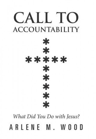 Kniha Call to Accountability Arlene M. Wood