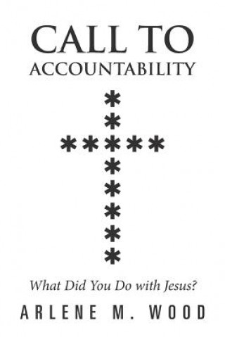 Knjiga Call to Accountability Arlene M Wood