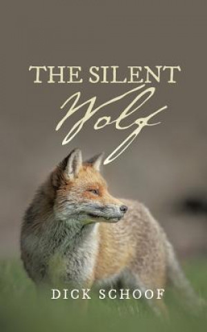 Kniha Silent Wolf Dick Schoof