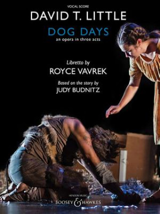 Knjiga Dog Days: An Opera in Three Acts David T. Little