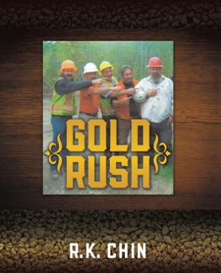Knjiga Gold Rush R. K. Chin