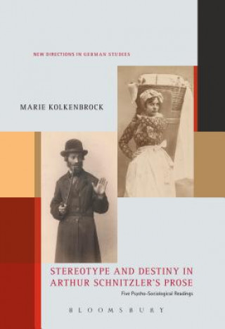 Carte Stereotype and Destiny in Arthur Schnitzler's Prose Marie Kolkenbrock