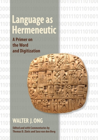 Kniha Language as Hermeneutic Walter J. Ong