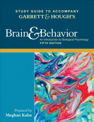 Kniha Study Guide to Accompany Garrett & Hough's Brain & Behavior: An Introduction to Behavioral Neuroscience Bob Garrett