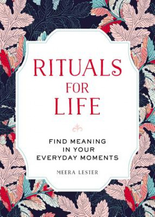 Kniha Rituals for Life Meera Lester