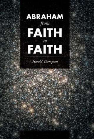 Buch Abraham From Faith to Faith Harold Thompson