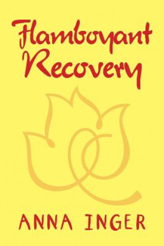 Kniha Flamboyant Recovery Anna Inger