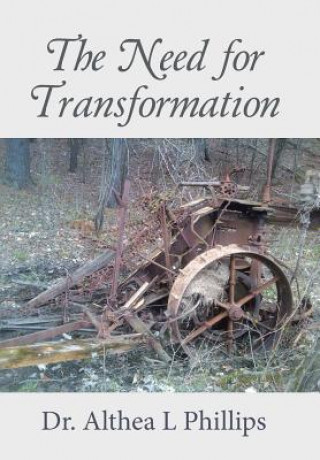 Knjiga Need for Transformation Dr Althea L. Phillips