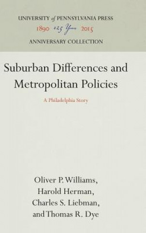Kniha Suburban Differences and Metropolitan Policies Thomas R. Dye