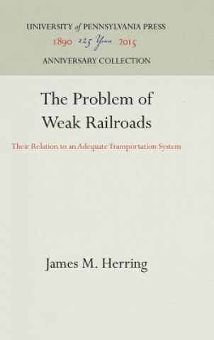 Książka Problem of Weak Railroads James M. Herring