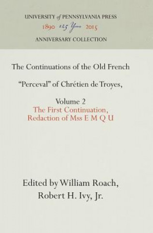 Kniha Continuations of the Old French "Perceval" of Chretien de Troyes, Volume 2 William Roach