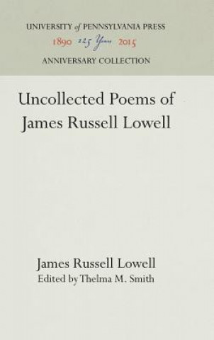 Książka Uncollected Poems of James Russell Lowell James Russell Lowell