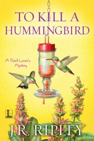Książka To Kill A Hummingbird J. R. Ripley