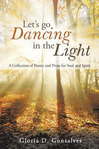 Könyv Let's Go Dancing in the Light Gloria D. Gonsalves